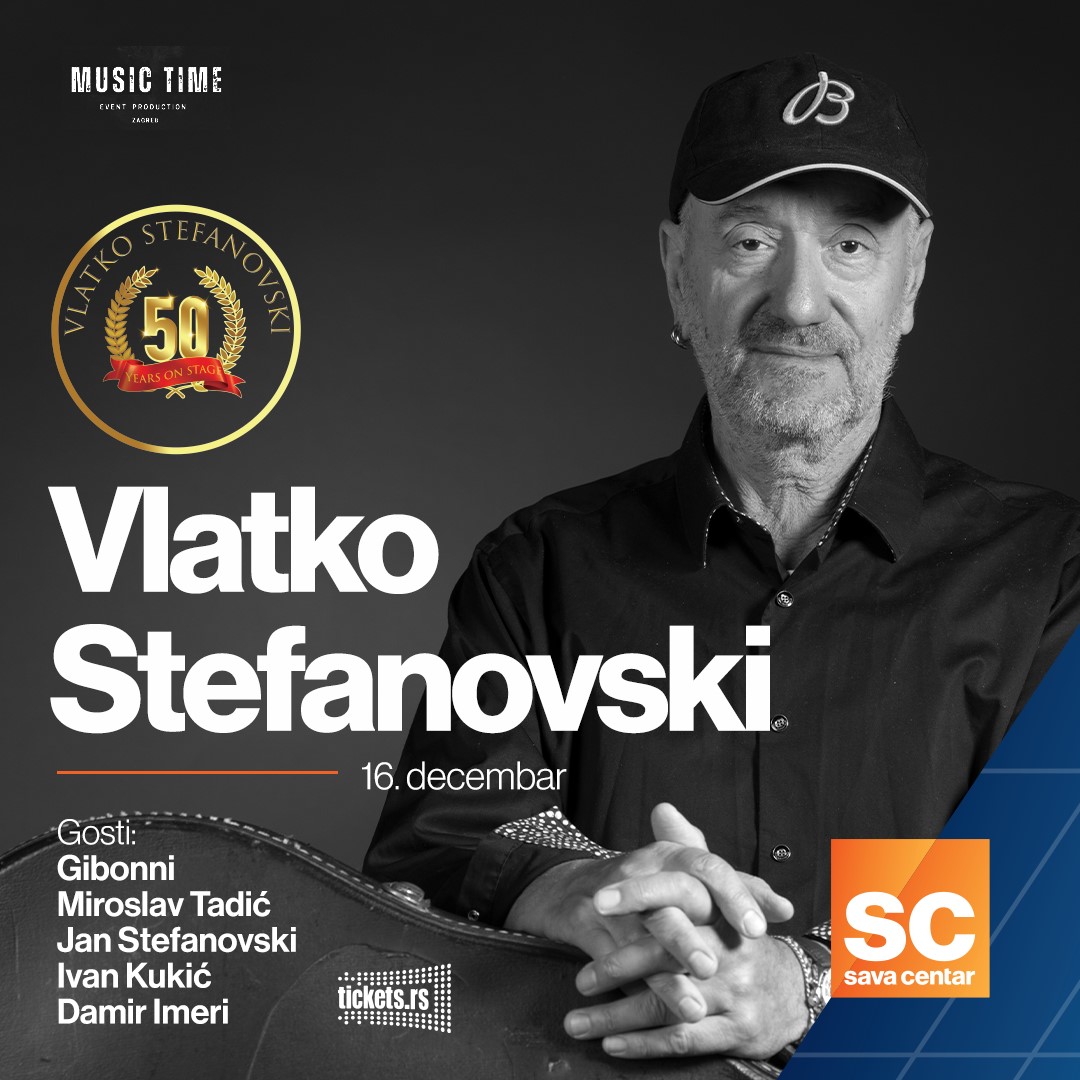 Vlatko Stefanovski 16. prosinca u Sava Centru slavi 50 godina karijere