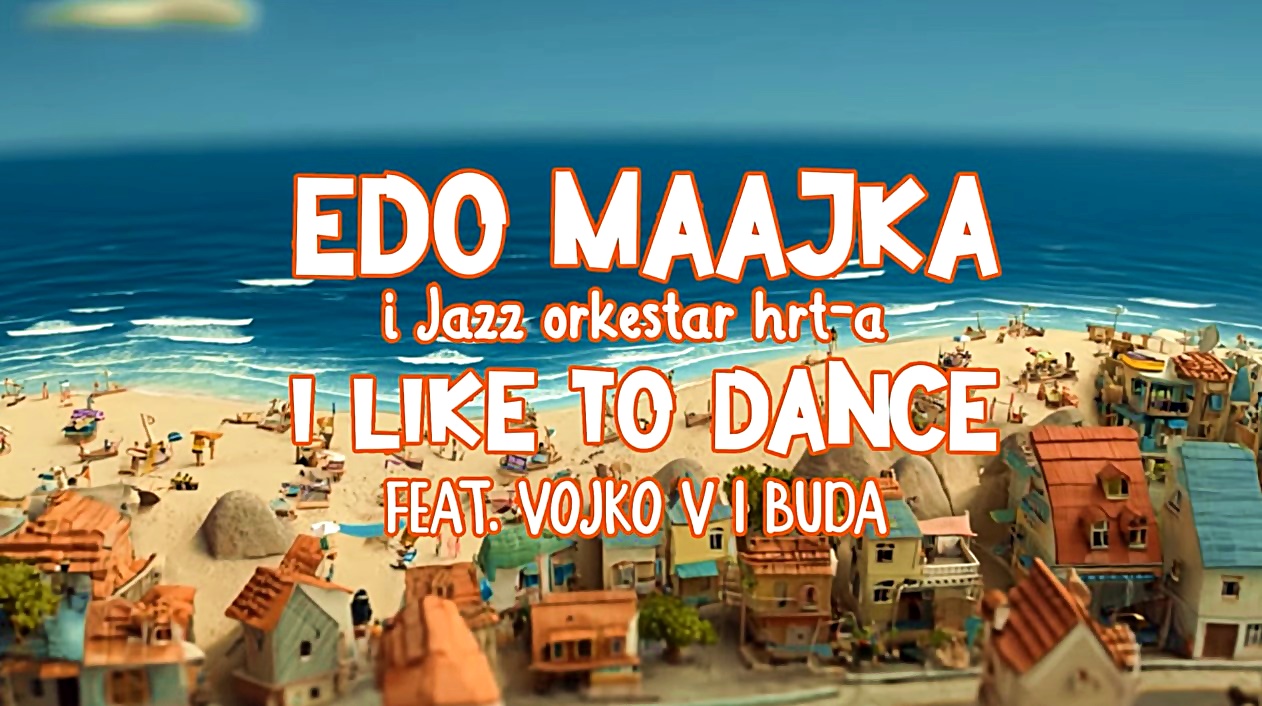 Edo Maajka, Jazz orkestar HRT-, Vojko V i Buda poručuju: "I Like To Dance"